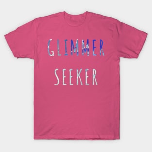 Glimmer Seeker T-Shirt